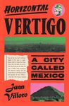 Horizontal Vertigo: A City Called Mexico - 圖片 1