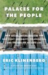 Palaces for the People: How Social Infrastructure Can Help Fight Inequality, Polarization, and the Decline of Civic Life - 圖片 1