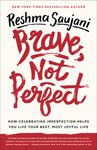 Brave, Not Perfect: How Celebrating Imperfection Helps You Live Your Best, Most Joyful Life - 圖片 1