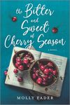 The Bitter and Sweet of Cherry Season - 圖片 1