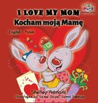 I Love My Mom (English Polish Bilingual Book) - 圖片 1