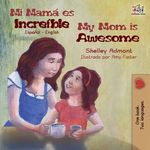 Mi mamá es increíble My Mom is Awesome: Spanish English - 圖片 1