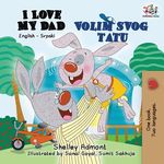 I Love My Dad: English Serbian Bilingual Book - 圖片 1