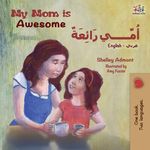 My Mom is Awesome (English Arabic Bilingual Book) - 圖片 1