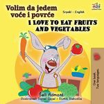 I Love to Eat Fruits and Vegetables (Serbian English Bilingual Book - Latin alphabet) - 圖片 1