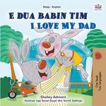 I Love My Dad (Albanian English Bilingual Book for Kids) - 圖片 1