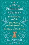 The Psammead Series: Five Children and It, The Phoenix and the Carpet & The Story of the Amulet - 圖片 1