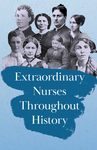 Extraordinary Nurses Throughout History;In Honour of Florence Nightingale - 圖片 1