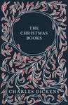 The Christmas Books;A Christmas Carol, The Chimes, The Cricket on the Hearth, The Battle of Life, & The Haunted Man and the Ghost's Bargain - 圖片 1