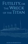 Futility, or The Wreck of the Titan - 圖片 1