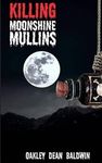 Killing "Moonshine" Mullins: And the Aftermath - 圖片 1