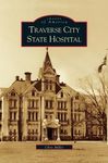 Traverse City State Hospital - 圖片 1