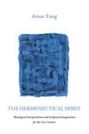 The Hermeneutical Spirit: Theological Interpretation and Scriptural Imagination for the 21st Century - 圖片 1
