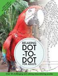 Relaxing Dot-To-Dot For Adults: Over 30 challenging and calming stress-relieving puzzles - 圖片 1