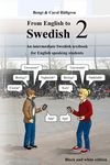 From English to Swedish 2: An intermediate Swedish textbook for English speaking students (black and white edition) - 圖片 1