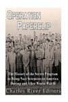 Operation Paperclip: The History of the Secret Program to Bring Nazi Scientists to America During and After World War II - 圖片 1