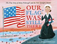 Our Flag Was Still There: The True Story of Mary Pickersgill and the Star-Spangled Banner - 圖片 1