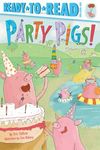 Party Pigs!: Ready-To-Read Pre-Level 1 - 圖片 1