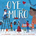Oye, Muro (Hey, Wall): Un Cuento de Arte Y Comunidad - 圖片 1