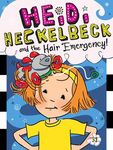 Heidi Heckelbeck and the Hair Emergency! - 圖片 1