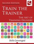 Train the Trainer: The Art of Training Delivery (Second Edition) - 圖片 1