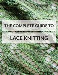 The Complete Guide to Lace Knitting: Your lace knitting master class - 圖片 1