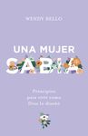 Una Mujer Sabia: Principios Para Vivir Como Dios Lo Diseñó - 圖片 1