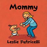 Mommy: (A Heartwarming Story of Mother-Child Bonding for Babies and Toddlers) - 圖片 1