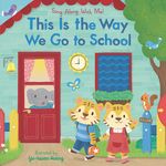 This Is the Way We Go to School: (A Classic Nursery Rhyme Board Book with Interactive Sliders and Qr Code for Instrumental and Vocal - 圖片 1