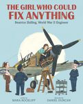 The Girl Who Could Fix Anything: Beatrice Shilling, World War II Engineer: (The True Story of a Pioneering Woman Aviation Engineer - For Kids Ages 5-9 - 圖片 1