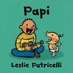Papi: (A Heartwarming Story of Father-Child Bonding for Babies and Toddlers) - 圖片 1