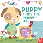Puppy Finds the Perfect Hug: A Tiny Tab Book (an Interactive Pull-Tab Slider Peekaboo Board Book for Babies and Toddlers) - 圖片 1