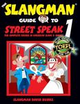 The Slangman Guide to STREET SPEAK 1: The Complete Course in American Slang & Idioms - 圖片 1