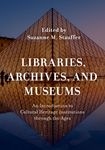 Libraries, Archives, and Museums: An Introduction to Cultural Heritage Institutions through the Ages - 圖片 1