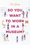 So You Want to Work in a Museum? - 圖片 1