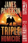 Triple Homicide: From the Case Files of Alex Cross, Michael Bennett, and the Women's Murder Club - 圖片 1