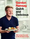 Gordon Ramsay Quick and Delicious: 100 Recipes to Cook in 30 Minutes or Less - 圖片 1