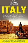 Italy: The Ultimate Italy Travel Guide By A Traveler For A Traveler: The Best Travel Tips; Where To Go, What To See And Much More - 圖片 1