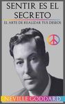 Sentir es el Secreto: El arte de Realizar tus Deseos - 圖片 1