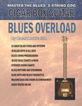 Cigar Box Guitar - Blues Overload: Complete Blues Method for 3 String Cigar Box Guitar - 圖片 1