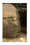 The Olmec and Toltec: The History of Early Mesoamerica's Most Influential Cultures - 圖片 1