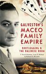 Galveston's Maceo Family Empire: Bootlegging and the Balinese Room - 圖片 1