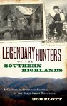 Legendary Hunters of the Southern Highlands: A Century of Sport and Survival in the Great Smoky Mountains - 圖片 1