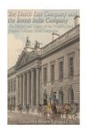 The Dutch East India Company and British East India Company: The History and Legacy of the World's Most Famous Colonial Trade Companies - 圖片 1