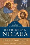 Retrieving Nicaea: The Development and Meaning of Trinitarian Doctrine - 圖片 1