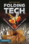 Folding Tech: Using Origami and Nature to Revolutionize Technology - 圖片 1