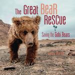 The Great Bear Rescue: Saving the Gobi Bears - 圖片 1