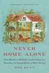Never Home Alone: From Microbes to Millipedes, Camel Crickets, and Honeybees, the Natural History of Where We Live - 圖片 1
