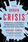The New Urban Crisis: How Our Cities Are Increasing Inequality, Deepening Segregation, and Failing the Middle Class-And What We Can Do about It - 圖片 1