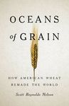 Oceans of Grain: How American Wheat Remade the World - 圖片 1